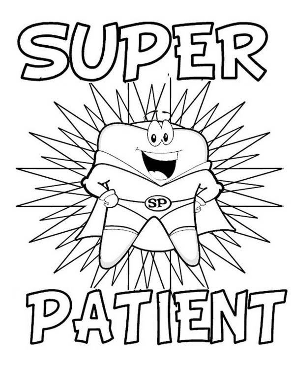 Dentist, : Super Patient Tooth of Dentist Coloring Pages
